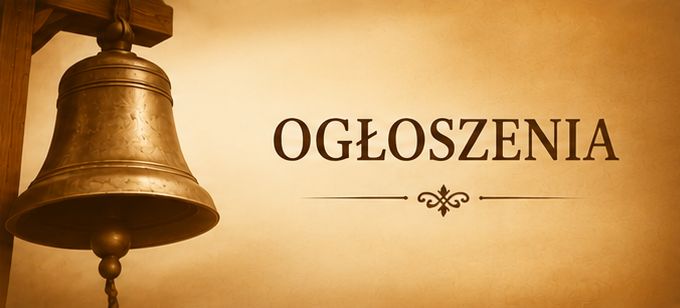 OGŁOSZENIA PARAFIALNE NA XXIII NIEDZIELĘ ZWYKŁĄ